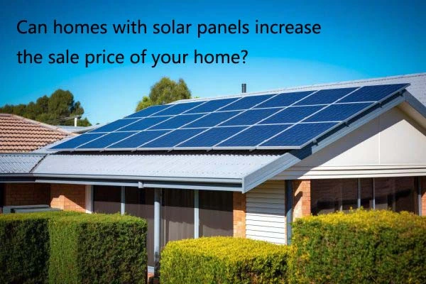 Can homes with solar panels increase the sale price of your home?