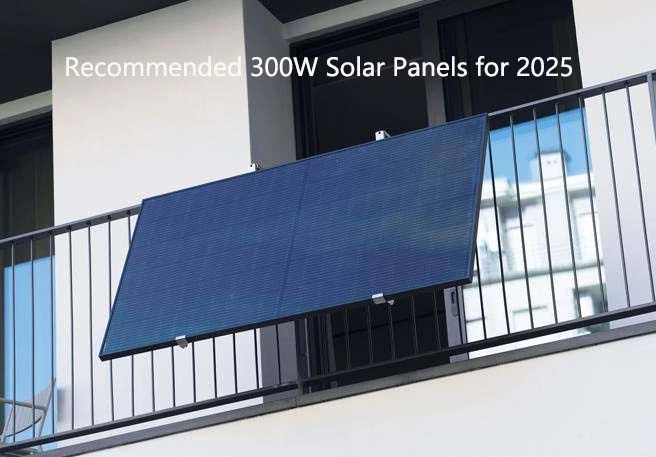 Recommended 300W Solar Panels for 2025
