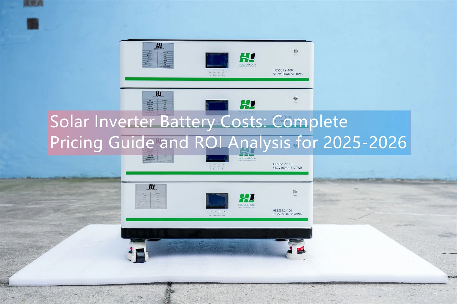 Solar Inverter Battery Costs: Complete Pricing Guide and ROI Analysis for 2025-2026